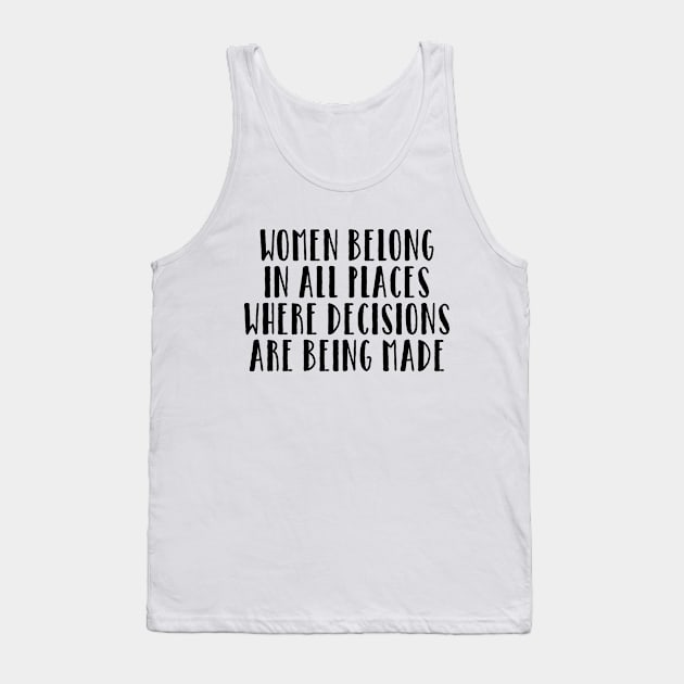 Women Belong Decision Being Made Social Justice Activist Tank Top by Mellowdellow